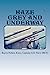Haze Grey And Underway: A Memoir of U.S. Navy Surface Ship Operations in the Western Pacific Support by Capt Barry Nelson Kaye