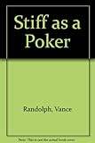 Front cover for the book Stiff As a Poker by Vance Randolph