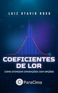 Livro Coeficientes de LOR: como otimizar operações com opções