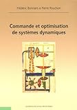 Commande et optimisation de systèmes dynamiques by Pierre Rouchon, Frédéric Bonnans