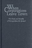 Image de When Corporations Leave Town: The Costs and Benefits of Metropolitan Job Sprawl