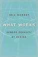 What Works: Gender Equality by Design