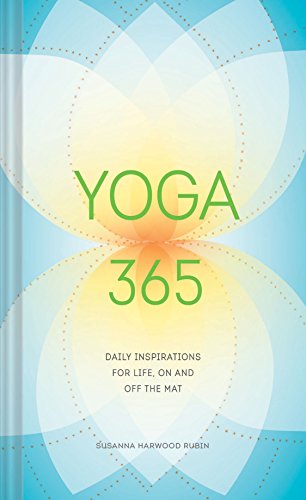 Download Yoga 365: Daily Wisdom for Life, On and Off the Mat