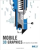 Mobile 3D Graphics: with OpenGL ES and M3G (The Morgan Kaufmann Series in Computer Graphics) cover