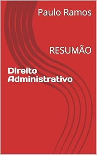 Direito Administrativo: RESUMÃO (Resumos para Concursos Públicos - Brasil)