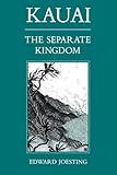 Kauai: The Separate Kingdom