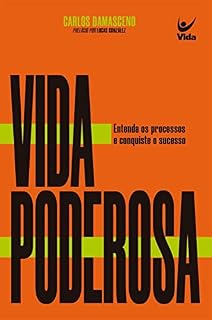Livro Vida Poderosa: Entenda os processos e conquiste o sucesso