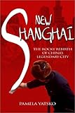 New Shanghai: Remaking the Legend