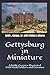 Gettysburg in Miniature: A Battle Overview Illustrated With Model Soldiers and Dioramas by Scott L. Mingus, Tristan S. Mingus