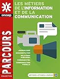Les métiers de l'information et de la communication by