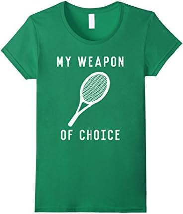Womens Tennis racquet is my weapon of choice t-shirt Small Kelly Green