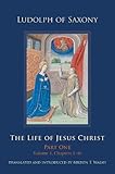 The Life of Jesus Christ: Part One, Volume