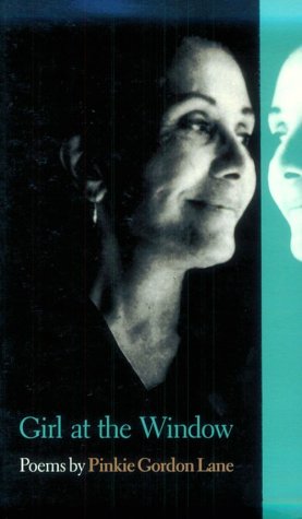 Girl at the Window: Poems by Pinkie Gordon Lane