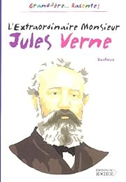 L' extraordinaire monsieur Jules Verne