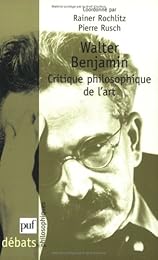 Walter Benjamin, critique philosophique de l'art