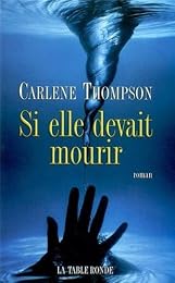 Si elle devait mourir