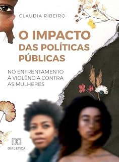 Livro O Impacto das Políticas Públicas no Enfrentamento à Violência Contra as Mulheres