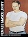 Female Masculinity by Jack Halberstam