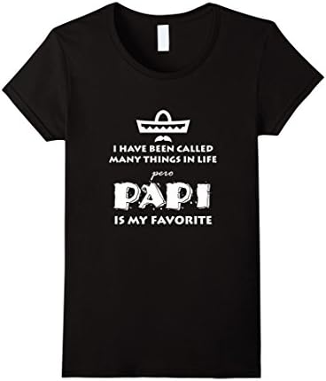 Womens I've Been Called Many Things In Life But Papi is My Favorite Large Black