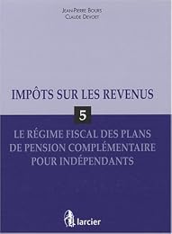 Le  régime fiscal des plans de pension complémentaire pour indépendants