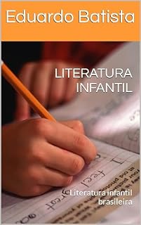 Livro LITERATURA INFANTIL: Literatura infantil brasileira