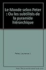 Le Monde selon Peter : Ou les subtilités de la pyramide hiérarchique par Peter