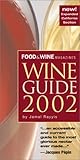 Food & Wine Magazine's Wine Guide 2002: New Expanded California Section (Food & Wine Wine Guide) by
