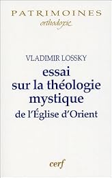 Essai sur la théologie mystique de l'Église d'Orient