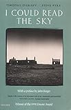 Front cover for the book I Could Read the Sky by Timothy O'Grady