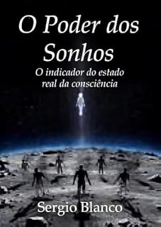 Livro O poder dos sonhos: O indicador do estado real da consciência (A Segunda Morte Livro 1)