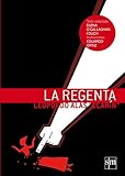 La Regenta by Leopoldo; O'Callaghan i Duch, Elena; Ortiz, Eduardo Alas