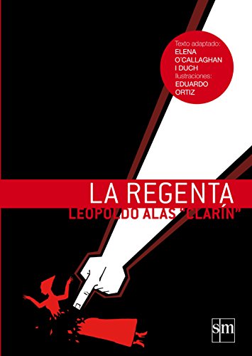 La Regenta by Leopoldo; O'Callaghan i Duch, Elena; Ortiz, Eduardo Alas