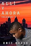 Allí y Ahora (Spanish Edition) by Eric Reese