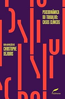 Livro Psicodinâmica do trabalho: casos clínicos