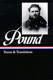 Ezra Pound: Poems and Translations (Library of America)