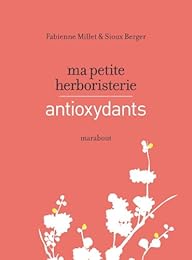 Ma petite herboristerie antioxydants