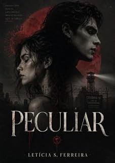 Livro P E C U L I A R | UM MONSTER ROMANCE (IMORTAIS)