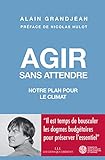 Agir sans attendre : Notre plan pour le climat by 
