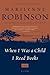 When I Was a Child I Read Books: Essays - Book by Marilynne Robinson