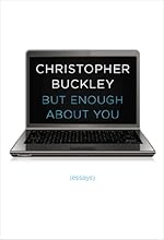 But Enough About You: Essays