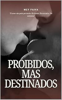 Livro Proibidos, Mas Destinados.