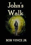 John's Walk by Bob Vince Jr, Deadly Reads