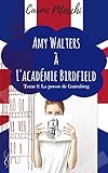 Amy Walters à l'académie Birdfield : Tome 1, La presse de Gutenberg by 