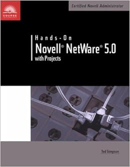 Hands-On Novell Netware 5.0 with Projects Hands-On Novell Netware 5.0 with Projects