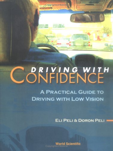 Download Driving with Confidence: A Practical Guide to Driving with Low Vision