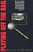 Playing Off the Rail: A Pool Hustler's Journey by David McCumber