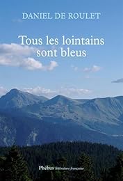 Tous les lointains sont bleus