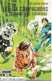 Les  Six compagnons devant les caméras