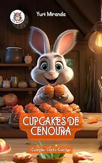 Livro Cupcakes de Cenoura: Coleção Conto Contigo