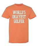 World's Okayest Golfer Funny Novelty Graphic Sarcastic T Shirt L Sunset